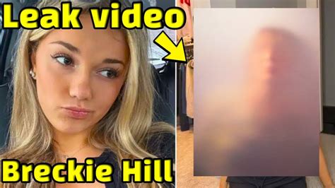 breckie hill leak|Breckie Hill says shower video was leaked by her ex。